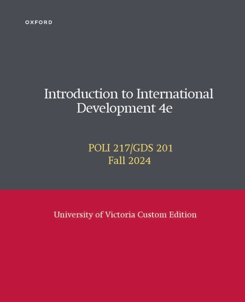 Cover image for book INTRODUCTION TO INTERNATIONAL DEVELOPMENT 4E POLI 217/GDS 201 FALL 2024 UNIVERSITY OF VICTORIA CUSTOM EDITION