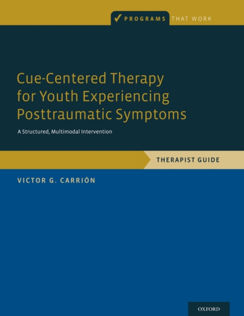 Cover image for book Cue-Centered Therapy for Youth Experiencing Posttraumatic Symptoms