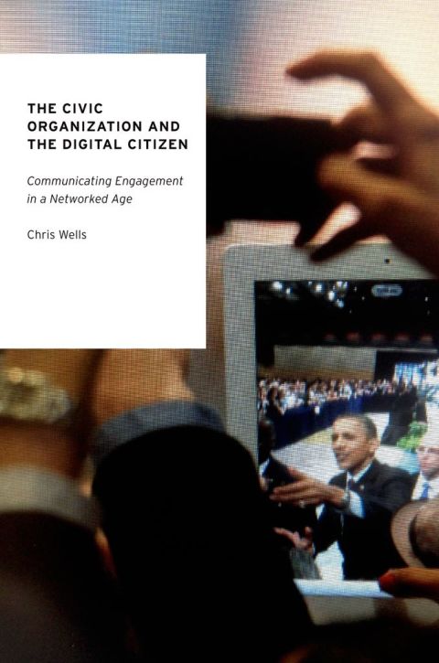 Cover image for book The Civic Organization and the Digital Citizen
