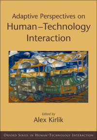 Cover image: Adaptive Perspectives on Human-Technology Interaction 1st edition 9780195374827