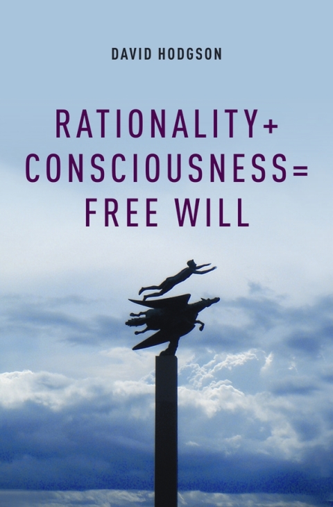 Cover image for book Rationality + Consciousness = Free Will