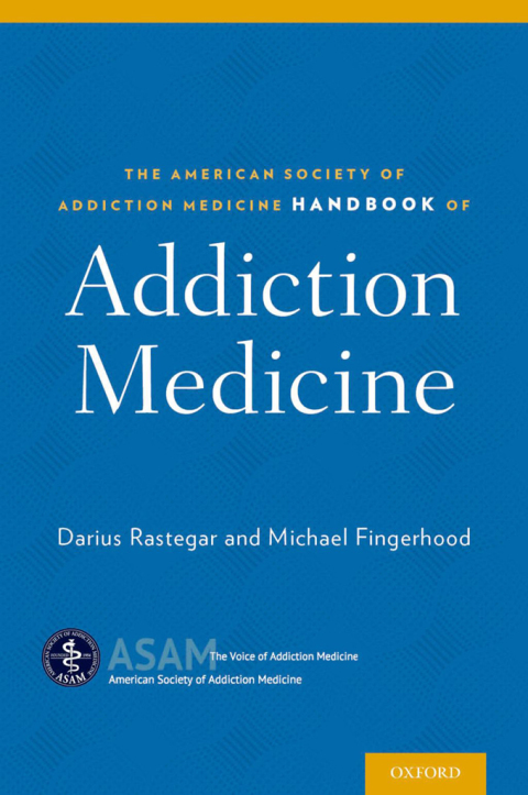 Cover image for book The American Society of Addiction Medicine Handbook of Addiction Medicine
