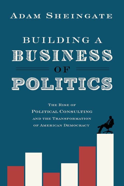 Cover image for book Building a Business of Politics