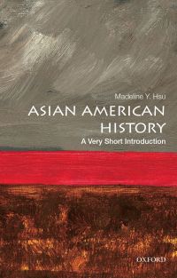 Omslagafbeelding: Asian American History: A Very Short Introduction 9780190219765