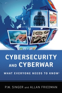 Cover image: Cybersecurity and Cyberwar: What Everyone Needs to KnowRG 9780199918119