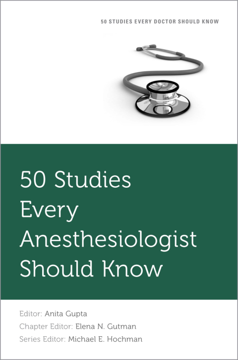 Cover image for book 50 Studies Every Anesthesiologist Should Know
