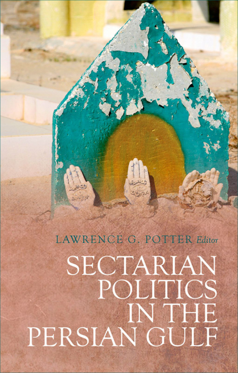 Cover image for book Sectarian Politics in the Persian Gulf