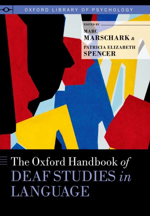 Cover image for book The Oxford Handbook of Deaf Studies in Language