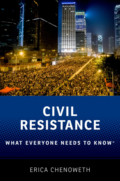 Cover image for book Civil Resistance: What Everyone Needs to Know®