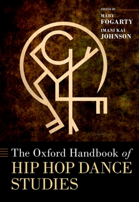 Cover image for book The Oxford Handbook of Hip Hop Dance Studies