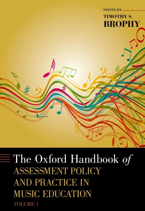 Cover image for book The Oxford Handbook of Assessment Policy and Practice in Music Education, Volume 1