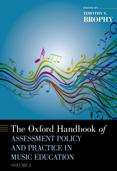 Cover image for book The Oxford Handbook of Assessment Policy and Practice in Music Education, Volume 2