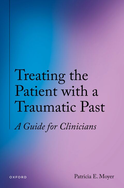 Cover image for book Treating the Patient With a Traumatic Past