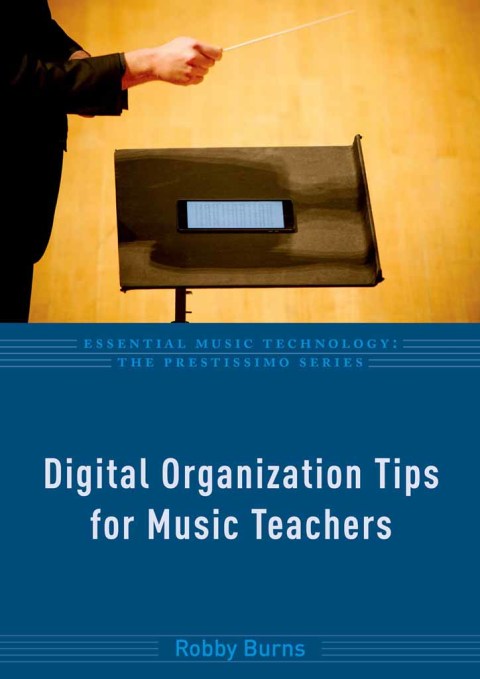 Cover image for book Digital Organization Tips for Music Teachers