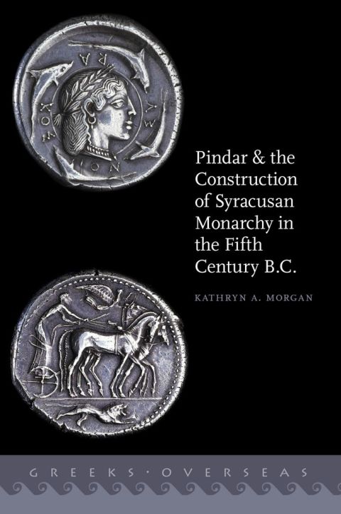 Cover image for book Pindar and the Construction of Syracusan Monarchy in the Fifth Century B.C.