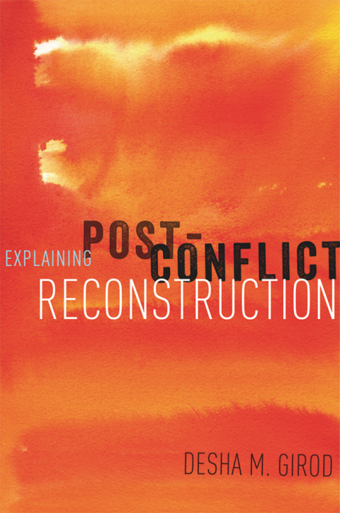 Cover image for book Explaining Post-Conflict Reconstruction