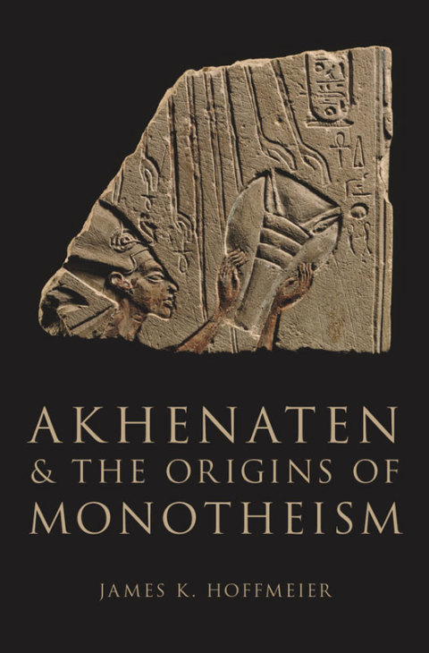 Cover image for book Akhenaten and the Origins of Monotheism