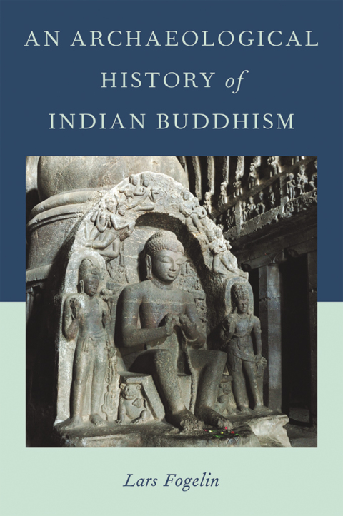 Cover image for book An Archaeological History of Indian Buddhism