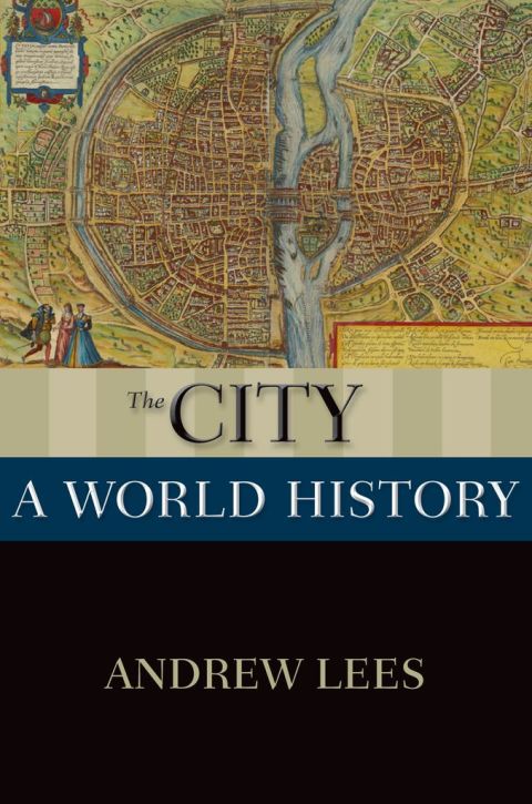 Cover image for book The City: A World History