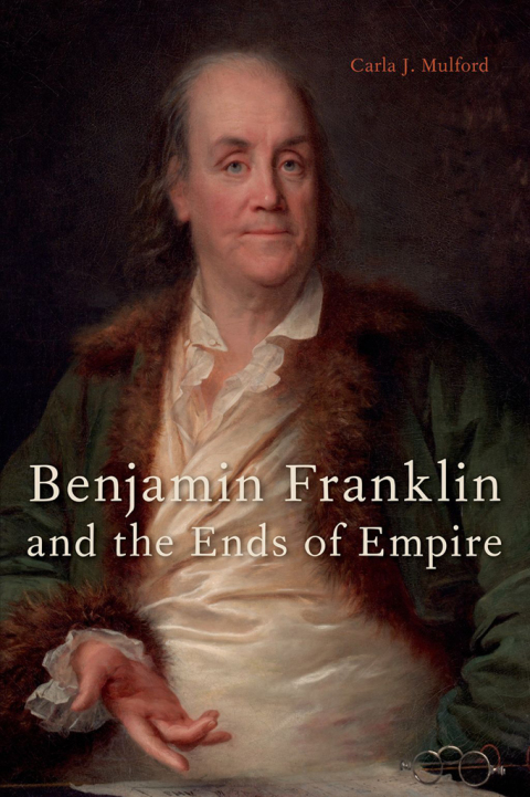Cover image for book Benjamin Franklin and the Ends of Empire