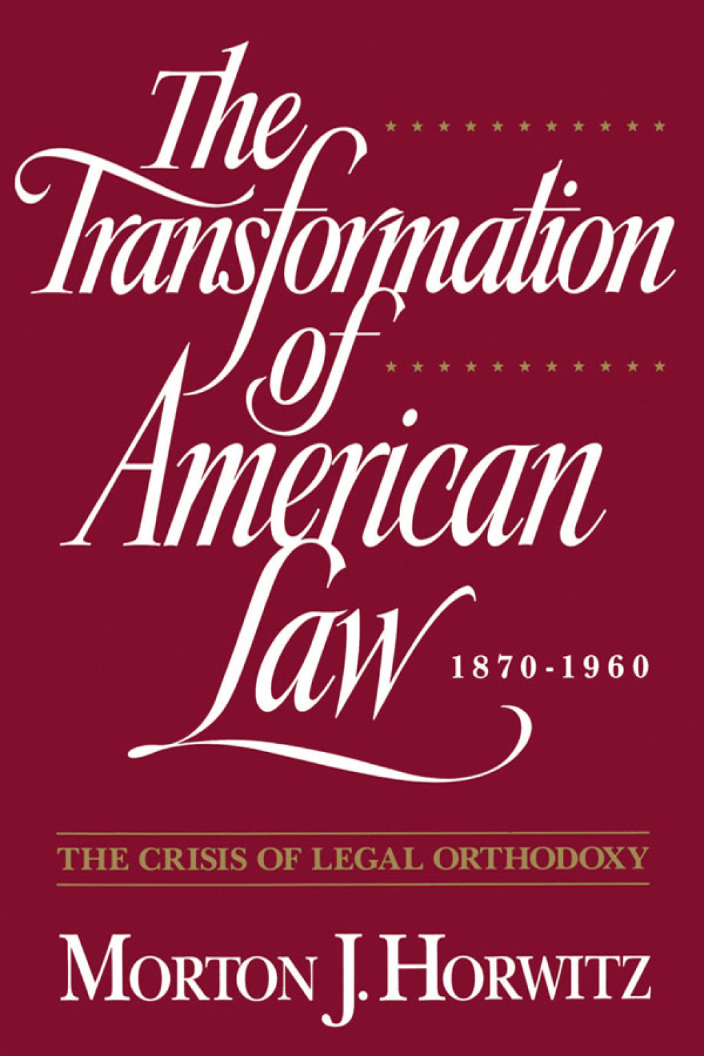 Reflowable The Transformation of American Law, 1870-1960; $32.99