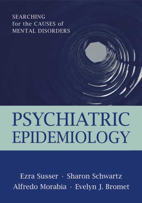 Cover image for book Psychiatric Epidemiology: Searching for the Causes of Mental Disorders