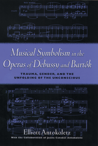 Musical Symbolism in the Operas of Debussy and Bartok