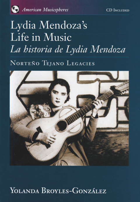Cover image for book Lydia Mendoza's Life in Music / La Historia de Lydia Mendoza