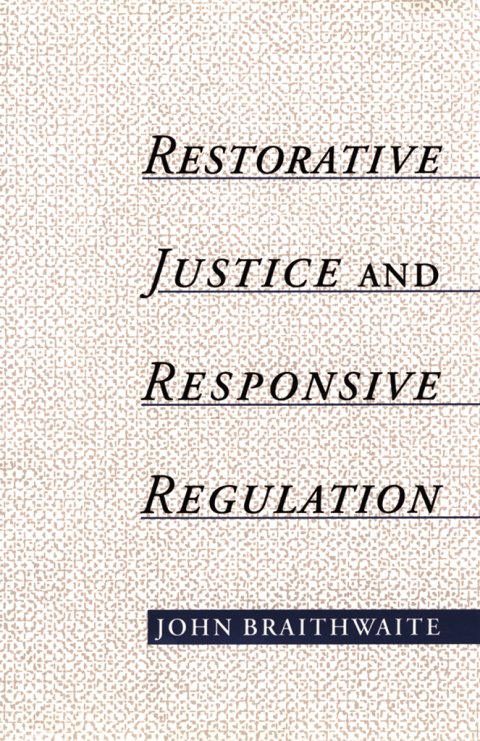 Cover image for book Restorative Justice & Responsive Regulation