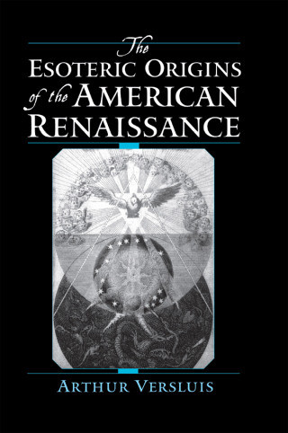 The Esoteric Origins of the American Renaissance