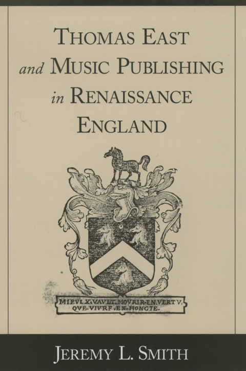 Cover image for book Thomas East and Music Publishing in Renaissance England