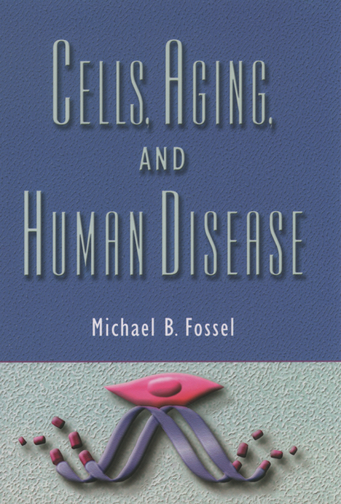 Cover image for book Cells, Aging, and Human Disease