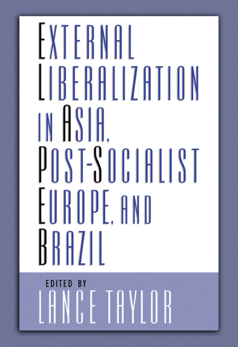 Cover image for book External Liberalization in Asia, Post-Socialist Europe, and Brazil