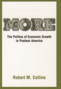 Cover image: More: The Politics of Economic Growth in Postwar America 9780195152630