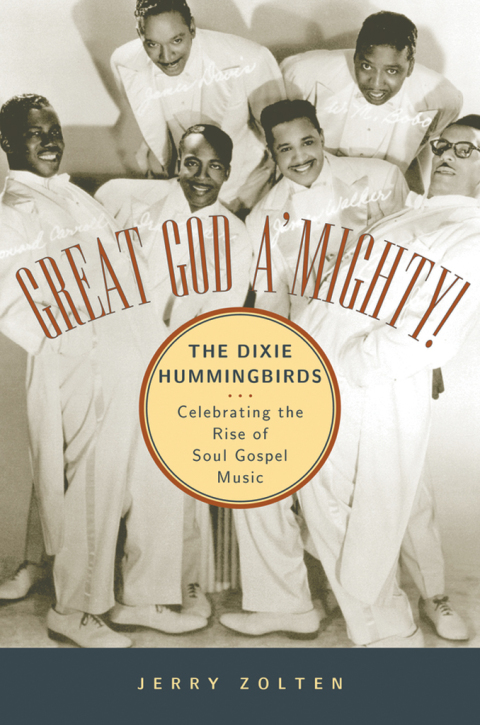 Cover image for book Great God A'Mighty! The Dixie Hummingbirds