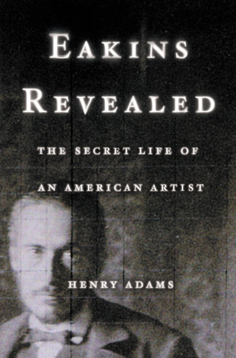 Cover image for book Eakins Revealed