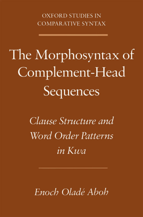 Cover image for book The Morphosyntax of Complement-Head Sequences