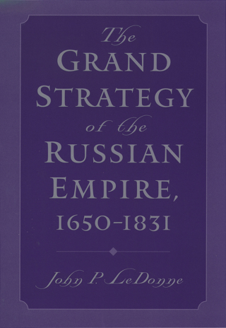The Grand Strategy of the Russian Empire, 1650-1831
