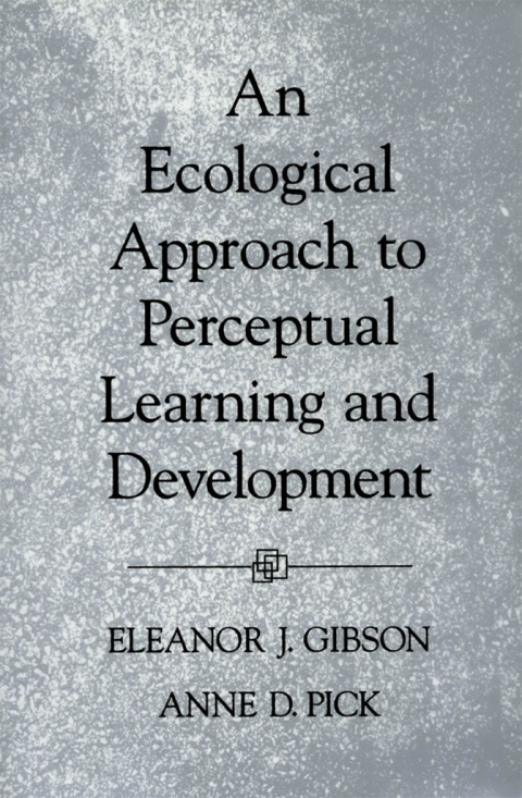 Cover image for book An Ecological Approach to Perceptual Learning and Development