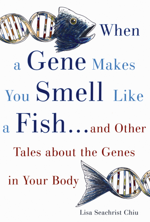 Cover image for book When a Gene Makes You Smell Like a Fish