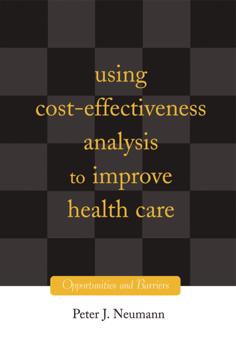 Cover image for book Using Cost-Effectiveness Analysis to Improve Health Care