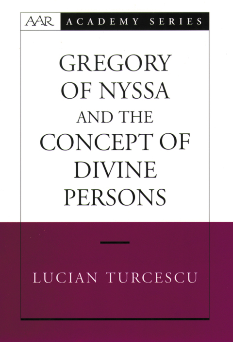 Cover image for book Gregory of Nyssa and the Concept of Divine Persons