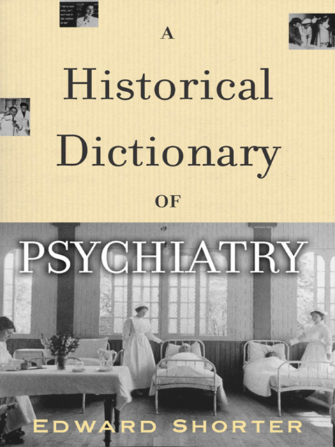 Cover image for book A Historical Dictionary of Psychiatry