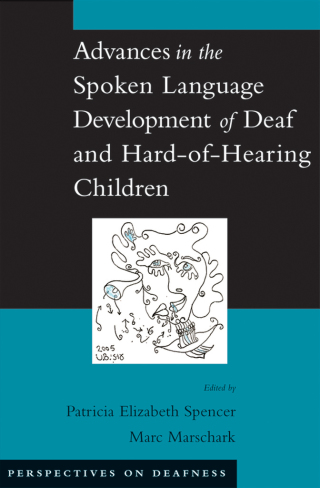 Advances in the Spoken-Language Development of Deaf and Hard-of-Hearing Children
