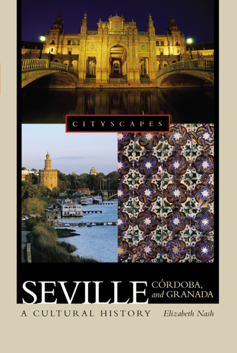 Cover image for book Seville, Córdoba, and Granada