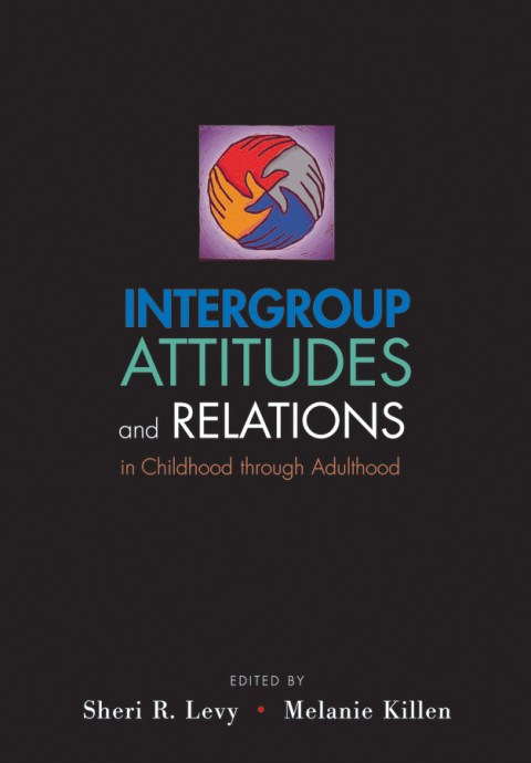 Cover image for book Intergroup Attitudes and Relations in Childhood Through Adulthood