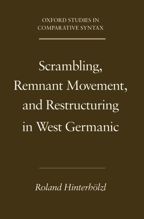 Cover image for book Scrambling, Remnant Movement, and Restructuring in West Germanic