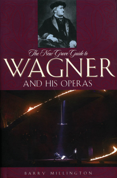 Cover image for book The New Grove Guide to Wagner and His Operas
