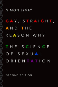 Cover image: Gay, Straight, and the Reason Why 2nd edition 9780190297374