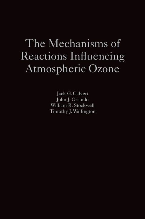 Cover image for book The Mechanisms of Reactions Influencing Atmospheric Ozone
